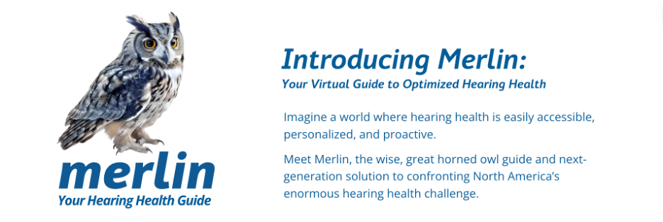 Meet Merlin, Your virtual guide to optimized hearing health